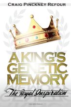 Cover art for A KING'S GENETIC MEMORY: The Royal Inspiration