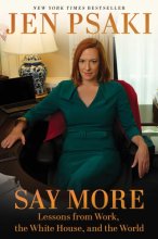 Cover art for Say More: Lessons from Work, the White House, and the World