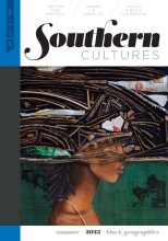 Cover art for Southern Cultures: Black Geographies: Volume 29, Number 2 - Summer 2023 Issue (Southern Cultures, 29)
