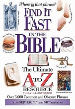 Cover art for Find It Fast In The Bible: The Ultimate A To Z Resource