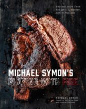 Cover art for Michael Symon's Playing with Fire: BBQ and More from the Grill, Smoker, and Fireplace: A Cookbook