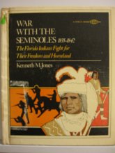 Cover art for War with the Seminoles: 1835-1842;: The Florida Indians fight for their freedom and homeland, (A Focus book)