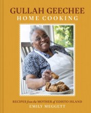 Cover art for Gullah Geechee Home Cooking: Recipes from the Matriarch of Edisto Island