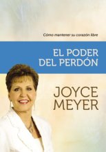 Cover art for El poder del perdón: Cómo mantener su corazón libre (Spanish Edition)