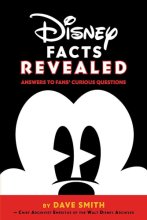 Cover art for Disney Facts Revealed: Answers to Fans’ Curious Questions (Disney Editions Deluxe)