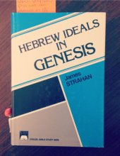 Cover art for Hebrew ideals in Genesis: Study of Old Testament faith and life