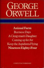 Cover art for George Orwell: Animal Farm, Burmese Days, A Clergyman's Daughter, Coming Up for Air, Keep the Aspidistra Flying, Nineteen Eighty-Four: Complete & Unabridged