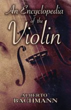 Cover art for An Encyclopedia of the Violin (Dover Books On Music: Violin)