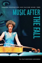 Cover art for Music after the Fall: Modern Composition and Culture since 1989