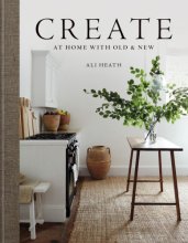 Cover art for Create: At Home with Old & New
