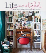 Cover art for Life Unstyled: How to embrace imperfection and create a home you love