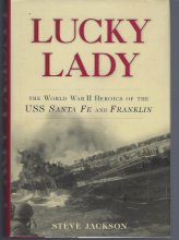 Cover art for Lucky Lady: The World War II Heroics of the USS Santa Fe and Franklin