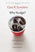 Cover art for Why Nudge?: The Politics of Libertarian Paternalism (The Storrs Lectures Series)
