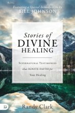 Cover art for Stories of Divine Healing: Supernatural Testimonies that Ignite Faith for Your Healing
