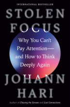 Cover art for Stolen Focus: Why You Can't Pay Attention--and How to Think Deeply Again