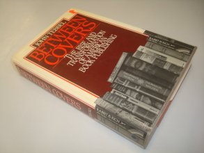 Cover art for Between Covers: The Rise and Transformation of Book Publishing in America