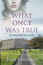 Cover art for What Once Was True (The Robinswood Story)