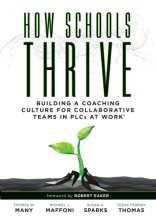 Cover art for How Schools Thrive: Building a Coaching Culture for Collaborative Teams in PLCs at Work® (Effective coaching strategies for PLCs at Work®)