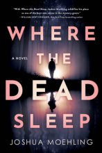 Cover art for Where the Dead Sleep: A Novel (Ben Packard, 2)