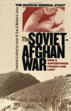 Cover art for The Soviet-Afghan War: How a Superpower Fought and Lost