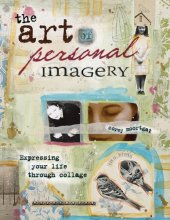 Cover art for The Art of Personal Imagery: Expressing Your Life Through Collage