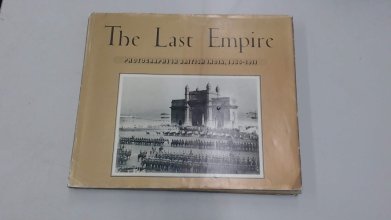 Cover art for THE LAST EMPIRE: Photography in British India 1855-1911.