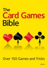 Cover art for The Card Games Bible: Over 150 Games and Tricks