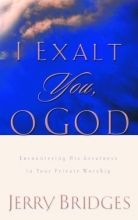 Cover art for I Exalt You, O God: Encountering His Greatness in Your Private Worship