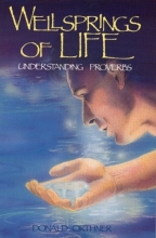 Cover art for Wellsprings of Life: Understanding Proverbs