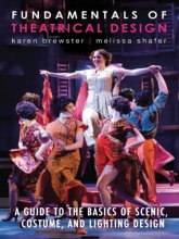 Cover art for Fundamentals of Theatrical Design: A Guide to the Basics of Scenic, Costume, and Lighting Design