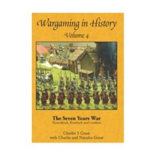 Cover art for Wargaming in History: Volume 4: The Seven Years War - Hastenbeck, Rossbach and Leuthen