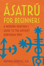 Cover art for Ásatrú for Beginners: A Modern Heathen's Guide to the Ancient Northern Way