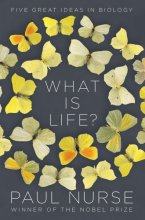 Cover art for What Is Life?: Five Great Ideas in Biology