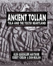 Cover art for Ancient Tollan: Tula and the Toltec Heartland (Mesoamerican Worlds)