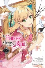 Cover art for The Fiancee Chosen by the Ring, Vol. 2 (The Fiancee Chosen by the Ring, 2)