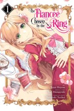 Cover art for The Fiancee Chosen by the Ring, Vol. 1 (The Fiancee Chosen by the Ring, 1)