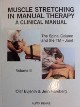 Cover art for Muscle Stretching in Manual Therapy: A Clinical Manual, The Spinal Column and Tempro-mandibular Joint, Vol. 2