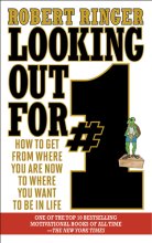 Cover art for Looking Out for #1: How to Get from Where You Are Now to Where You Want to Be in Life