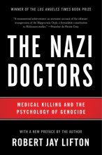 Cover art for The Nazi Doctors: Medical Killing and the Psychology of Genocide