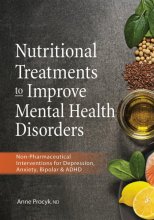 Cover art for Nutritional Treatments to Improve Mental Health Disorders: Non-Pharmaceutical Interventions for Depression, Anxiety, Bipolar & ADHD