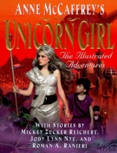 Cover art for Anne McCaffrey's The Unicorn Girl: The Illustrated Adventures