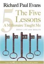 Cover art for The Five Lessons A Millionaire Taught Me: About Life and Wealth