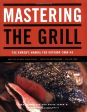 Cover art for Mastering the Grill: The Owner's Manual for Outdoor Cooking