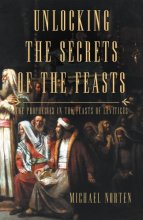 Cover art for Unlocking the Secrets of the Feasts: The Prophecies in the Feasts of Leviticus