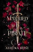 Cover art for Married to a Pirate: A Dark Fantasy Romance (Romancing the Seas)