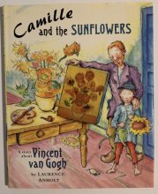 Cover art for Camille and the Sunflowers (Anholt's Artists Books For Children)