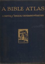 Cover art for A Bible atlas;: A manual of Biblical geography and history,