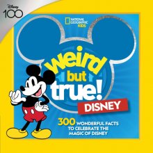 Cover art for Weird But True! Disney: 300 Wonderful Facts to Celebrate the Magic of Disney