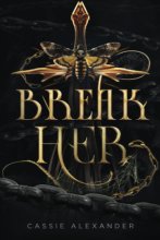 Cover art for Break Her: A Dark Beauty and the Beast Fantasy Romance