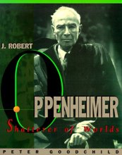Cover art for J. Robert Oppenheimer: Shatterer of Worlds